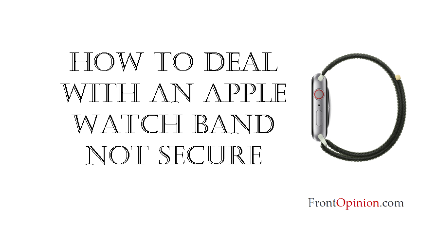 Apple Watch Band Not Secure