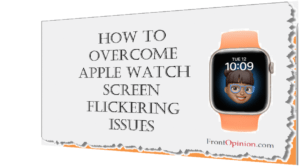 Apple Watch Screen Flickering